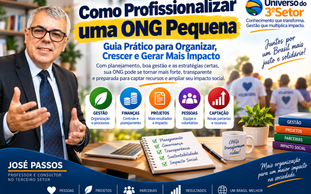 Como Profissionalizar uma ONG Pequena Guia Prático para Organizar, Crescer e Gerar Mais Impacto